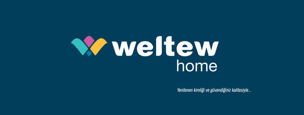 WELTEW HOME’DAN YENİ MAĞAZA YATIRIMLARI